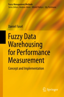 Fuzzy Data Warehousing for Performance Measurement : Concept and Implementation