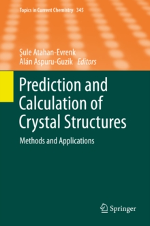 Prediction and Calculation of Crystal Structures : Methods and Applications