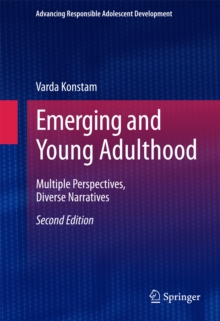Emerging and Young Adulthood : Multiple Perspectives, Diverse Narratives