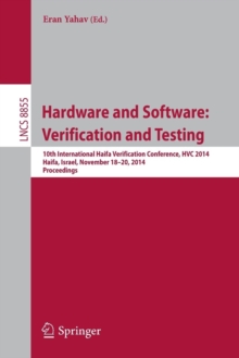 Hardware and Software: Verification and Testing : 10th International Haifa Verification Conference, HVC 2014, Haifa, Israel, November 18-20, 2014, Proceedings