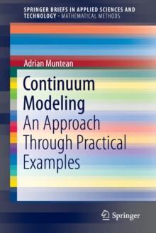 Continuum Modeling : An Approach Through Practical Examples