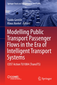 Modelling Public Transport Passenger Flows in the Era of Intelligent Transport Systems : COST Action TU1004 (TransITS)