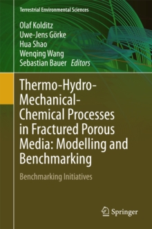 Thermo-Hydro-Mechanical-Chemical Processes in Fractured Porous Media: Modelling and Benchmarking : Benchmarking Initiatives