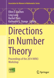 Directions in Number Theory : Proceedings of the 2014 WIN3 Workshop