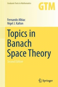 Topics in Banach Space Theory, Hardback Book Topics in Banach Space Theory, Hardback Book