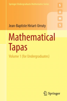 Mathematical Tapas : Volume 1 (for Undergraduates), Paperback / softback Book Mathematical Tapas : Volume 1 (for Undergraduates), Paperback / softback Book