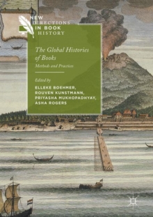 The Global Histories of Books : Methods and Practices, Hardback Book The Global Histories of Books : Methods and Practices, Hardback Book