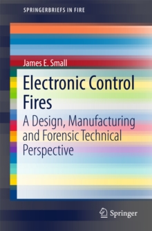 Electronic Control Fires : A Design, Manufacturing and Forensic Technical Perspective