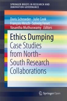 Ethics Dumping : Case Studies from North-South Research Collaborations