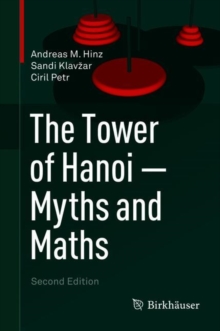 The Tower of Hanoi - Myths and Maths, Hardback Book The Tower of Hanoi - Myths and Maths, Hardback Book