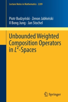 Unbounded Weighted Composition Operators in L(2)-Spaces, Paperback / softback Book Unbounded Weighted Composition Operators in L(2)-Spaces, Paperback / softback Book