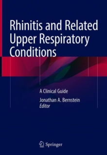 Rhinitis and Related Upper Respiratory Conditions : A Clinical Guide, Hardback Book Rhinitis and Related Upper Respiratory Conditions : A Clinical Guide, Hardback Book