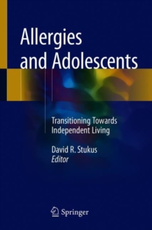Allergies and Adolescents : Transitioning Towards Independent Living, Paperback / softback Book Allergies and Adolescents : Transitioning Towards Independent Living, Paperback / softback Book