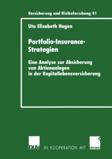 Portfolio-Insurance-Strategien : Eine Analyse zur Absicherung von Aktienanlagen in der Kapitallebensversicherung