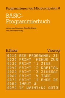 BASIC-Programmierbuch : zu den grundlegenden Ablaufstrukturen der Datenverarbeitung