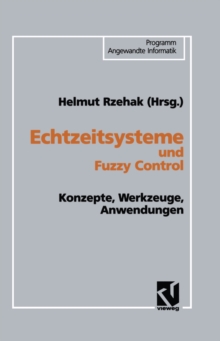 Echtzeitsysteme und Fuzzy Control : Konzepte, Werkzeuge, Anwendungen