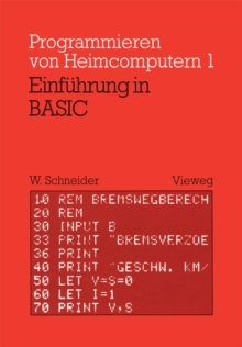 Einfuhrung in BASIC : Mit zahlreichen Beispielen und 10 vollstandigen Programmen