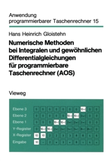 Numerische Methoden bei Integralen und gewohnlichen Differentialgleichungen fur programmierbare Taschenrechner (AOS)