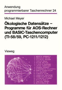 Okologische Datensatze - Programme fur AOS-Rechner und BASIC-Taschencomputer (TI-58/59, PC-1211/1212)