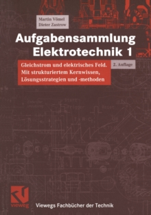 Aufgabensammlung Elektrotechnik 1 : Gleichstrom und elektrisches Feld