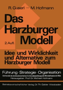 Das Harzburger Modell : Idee und Wirklichkeit und Alternative zum Harzburger Modell