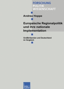 Europaische Regionalpolitik und ihre nationale Implementation : Grobritannien und Deutschland im Vergleich