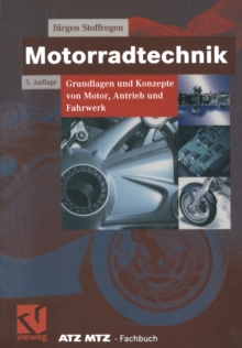 Motorradtechnik : Grundlagen und Konzepte von Motor, Antrieb und Fahrwerk