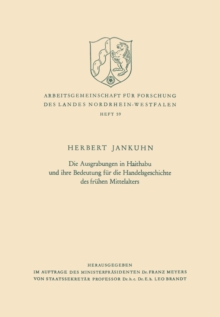 Die Ausgrabungen in Haithabu und ihre Bedeutung fur die Handelsgeschichte des fruhen Mittelalters