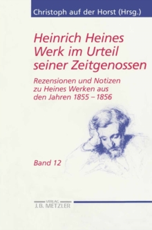 Heinrich Heines Werk im Urteil seiner Zeitgenossen : Rezensionen und Notizen zu Heines Werken aus den Jahren 1855-1856