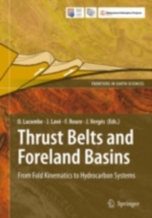 Thrust Belts and Foreland Basins : From Fold Kinematics to Hydrocarbon Systems