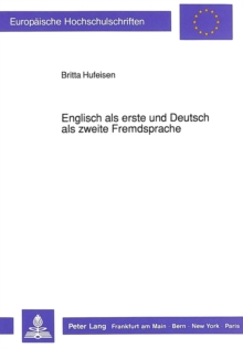 Englisch ALS Erste Und Deutsch ALS Zweite Fremdsprache : Empirische Untersuchung Zur Fremdsprachlichen Interaktion