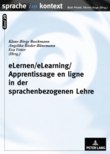 Elernen/Elearning/Apprentissage En Ligne in Der Sprachenbezogenen Lehre : Prinzipien, Praxiserfahrungen Und Unterrichtskonzepte