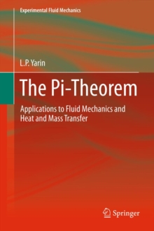 The Pi-Theorem : Applications to Fluid Mechanics and Heat and Mass Transfer