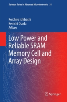 Low Power and Reliable SRAM Memory Cell and Array Design