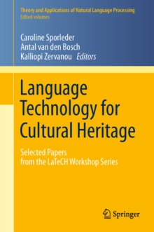 Language Technology for Cultural Heritage : Selected Papers from the LaTeCH Workshop Series