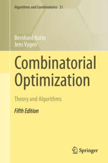 Combinatorial Optimization : Theory and Algorithms