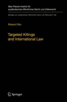 Targeted Killings and International Law : With Special Regard to Human Rights and International Humanitarian Law