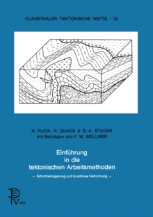 Einfuhrung in die tektonischen Arbeitsmethoden : Schichtenlagerung und bruchlose Verformung