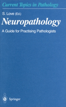Neuropathology : A Guide for Practising Pathologists