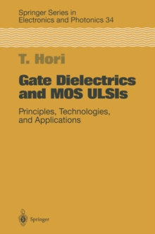 Gate Dielectrics and MOS ULSIs : Principles, Technologies and Applications