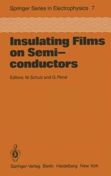 Insulating Films on Semiconductors : Proceedings of the Second International Conference, INFOS 81, Erlangen, Fed. Rep. of Germany, April 27-29, 1981