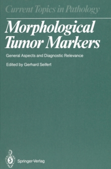 Morphological Tumor Markers : General Aspects and Diagnostic Relevance