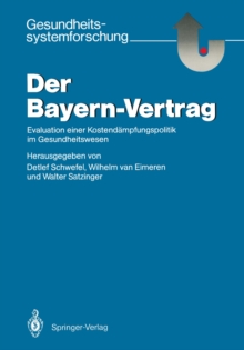 Der Bayern-Vertrag : Evaluation einer Kostendampfungspolitik im Gesundheitswesen