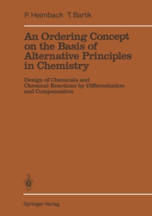An Ordering Concept on the Basis of Alternative Principles in Chemistry : Design of Chemicals and Chemical Reactions by Differentiation and Compensation