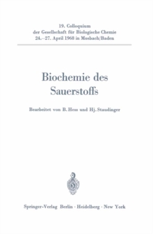 Biochemie des Sauerstoffs : 19. Colloquium am 24.-27. April 1968