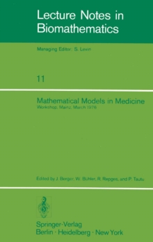 Mathematical Models in Medicine : Workshop, Mainz, March 1976