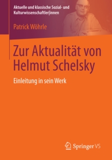 Zur Aktualitat von Helmut Schelsky : Einleitung in sein Werk