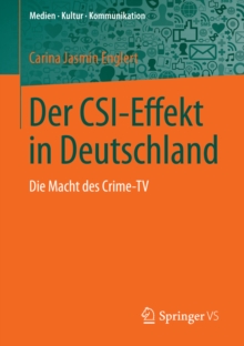 Der CSI-Effekt in Deutschland : Die Macht des Crime-TV