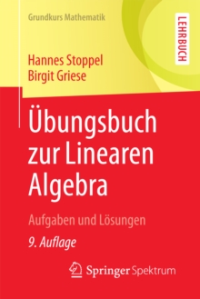 Ubungsbuch zur Linearen Algebra : Aufgaben und Losungen