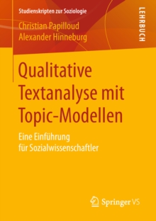 Qualitative Textanalyse mit Topic-Modellen : Eine Einfuhrung fur Sozialwissenschaftler